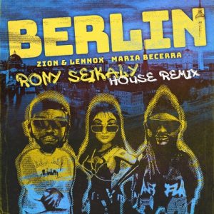 Zion Y Lennox Ft. Maria Becerra Y Rony Seikaly – Berlin (House Remix)